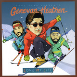 The Genevan Heathen - Love My Life