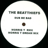 The Beatthiefs - Dub Be Bad