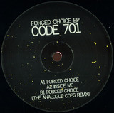 Code 701 / The Analogue Cops - Forced Choice Ep