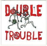 Pil - Double Trouble