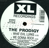 The Prodigy - What Evil Lurks/we Gonna Rock