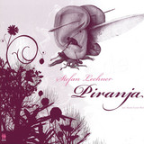Stefan Lechner - Piranja