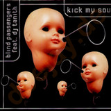 Blind Passengers Feat. Tanith - Kick My Soul