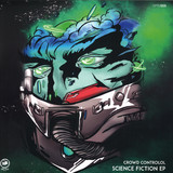 Crowd Controlol - Science Fiction EP