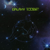 Galaxy Toobin Gang - Lp