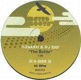Yosaku & Dj Day - The Bottle 10"
