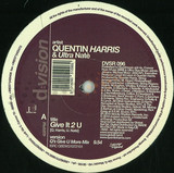 Quentin Harris & Ultra Nate - Give It 2 U