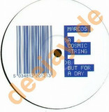 Marcos - But For A Day / Cosmic String