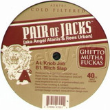 Pair Of Jacks - Ghetto Muthafuckas