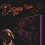 Dizzee Rascal - Off 2 Work