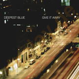 Deepest Blue - Get It Away