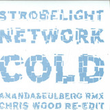 Cold - Strobelight Network Rmx 2