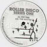 Roller Disco Series One - Big Fun/the Bottle