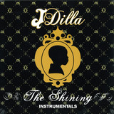 J Dilla - The Shining Instrumentals