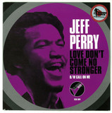 Jeff Perry - Love Don't Come No Stronger