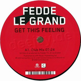 Fedde Le Grand - Get This Feeling