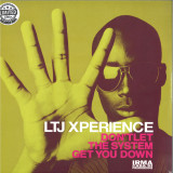 LTJ XPERIENCE - DON’T LET THE SYSTEM GET YOU DOWN