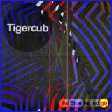 Tigercub - As Blue As Indigo