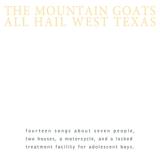 THE MOUNTAIN GOATS - ALL HAIL WEST TEXAS (TAPE)