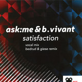 Ask:me & B.vivant - Satisfaction