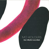 Mo Kolours - How I (rhythm Love Affair)