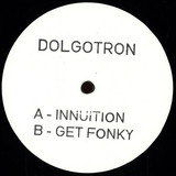 Dolgotron - Get Fonky / Innuition