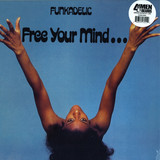 Funkadelic - Free Your Mind... And Your Ass Will Follow
