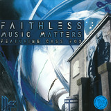 Faithless - Music Matters