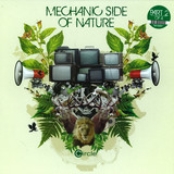 Mechanic Side Of Nature - Part 2