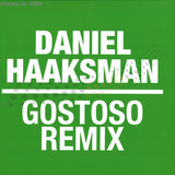 Daniel Haaksman - Gostoso Remix Ep