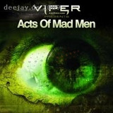 Viper Recordings - Acts Of Mad Men