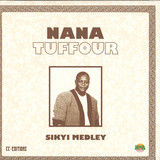 Nana Tuffour - Sikyi Medley