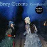 Cocorosie - Grey Oceans (lp+mp3)
