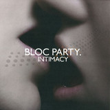 Bloc Party - Intimacy