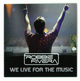 Robbie Rivera Feat. Jerique Allan - We Live For The Music *mcd*