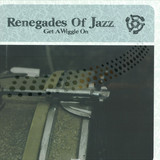 Renegades Of Jazz - Get A Wiggle On Ep
