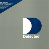Roger Sanchez - You Can't Change Me 2x12"