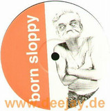 Unknown - Born Sloppy