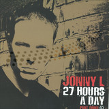 Jonny L - 27 Hours A Day Part 3