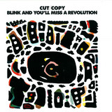Cut Copy - Blink And Youfll Miss A Revolution