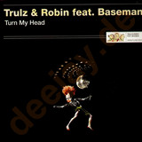 Trulz & Robin - Turn My Head