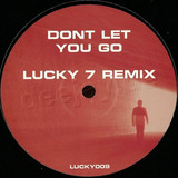 Lucky 7 - Don't Let You Go