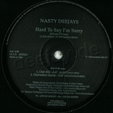 Nasty Deejays - Hard To Say I'm Sorry
