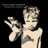 Mayflower Madame - Prepared For A Nightmare
