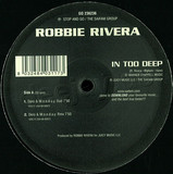 Robbie Rivera - In Too Deep