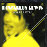 Demarkus Lewis - Beyond The Deep