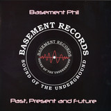 Basement Phil - Past Present And Future Ep1