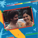 Minas (orlando & Patricia) - Num Dia Azul