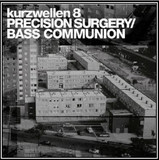 Bass Communion / Precision Surgery - Kurzwellen 8