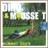 Dino & Mousse T - Summer Days *mcd*